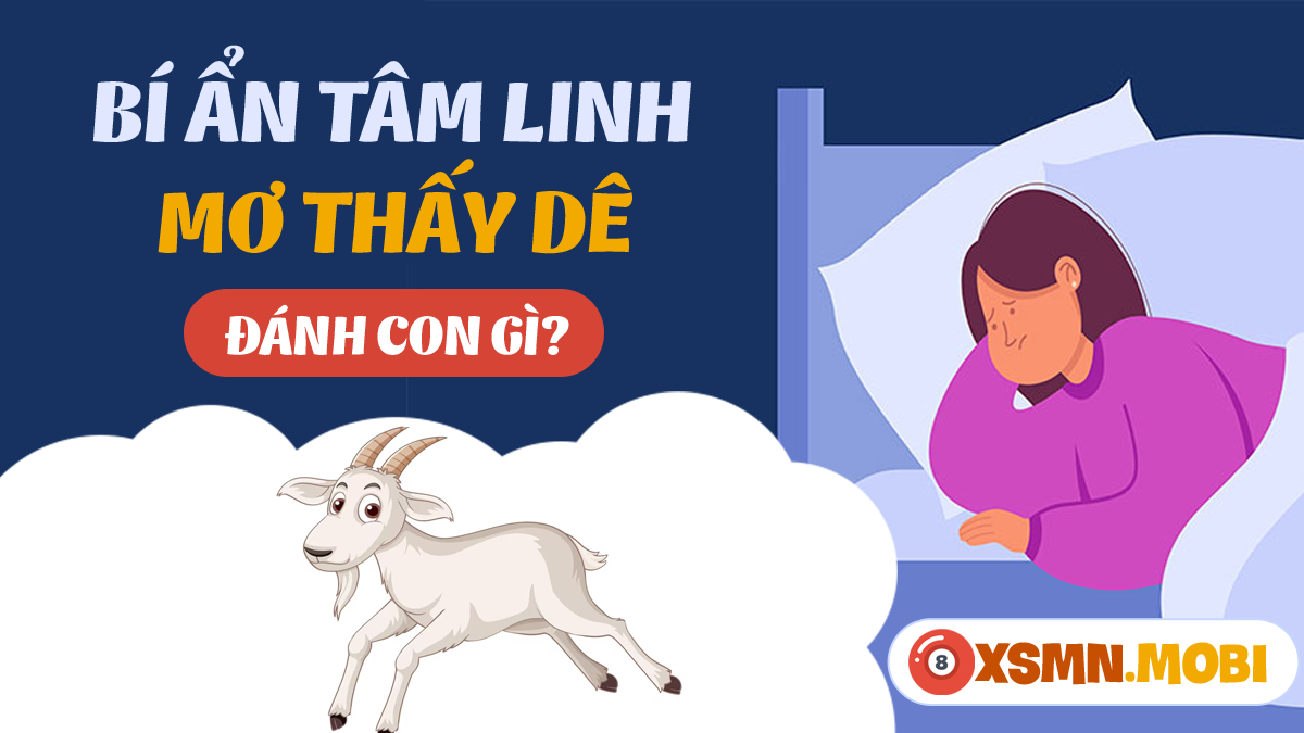 Đánh số may khi mơ thấy bị dê