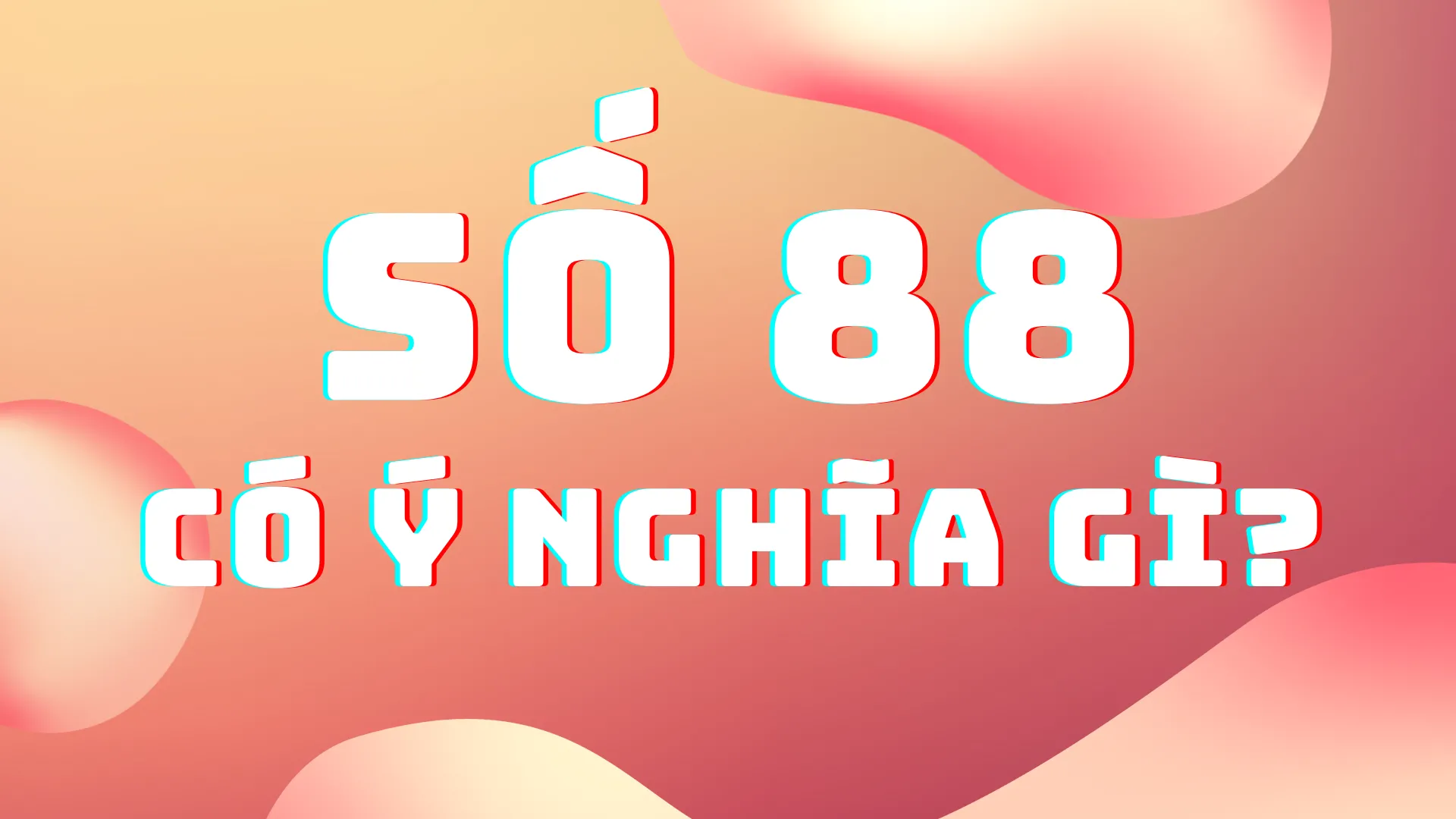 Giải mã giấc mơ thấy số 88: Điềm báo may mắn