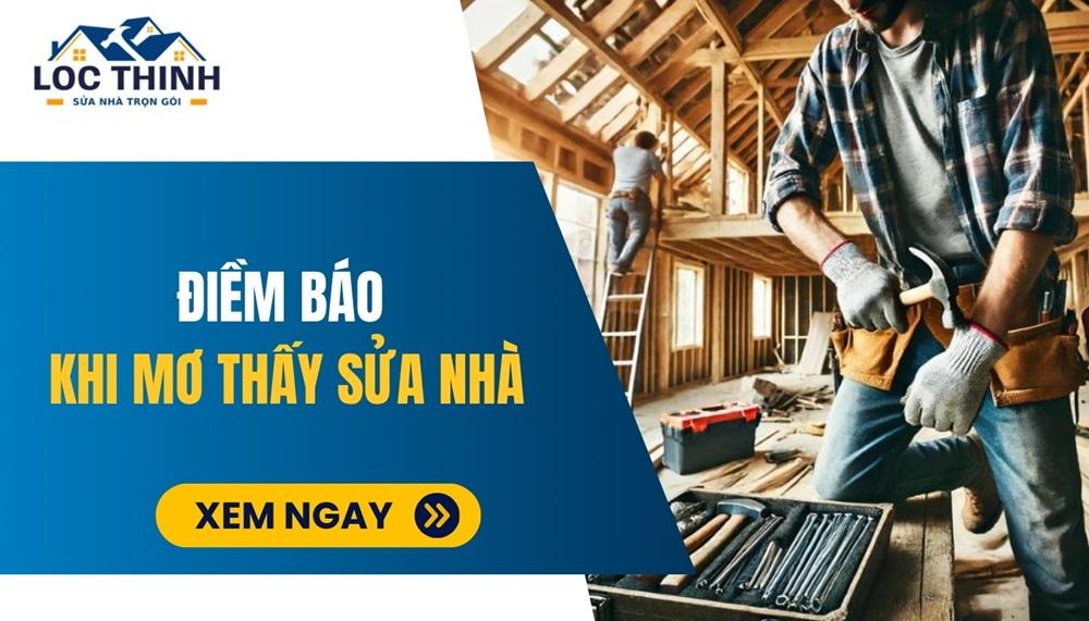 Sửa mái nhà trong mơ: Ý nghĩa và con số may mắn